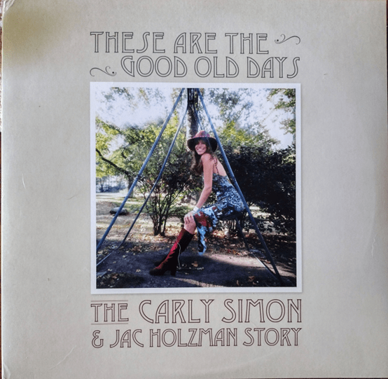Carly Simon, "These Are The Good Old Days"