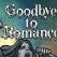Goodbye to Romance