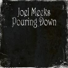 Joel Meeks, "Pouring Down" EP